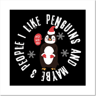 Funny Quote Christmas I Like Penguins Maybe Three  People Posters and Art